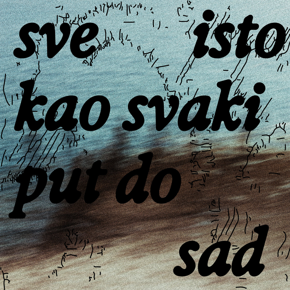 Sve isto kao svaki put do sad cover art